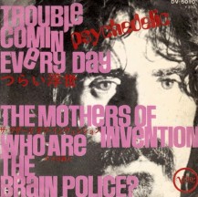 Trouble comin' every day + Who are the brain police [Japan] - 1966